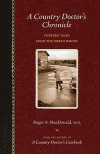 bokomslag A Country Doctor's Chronicle