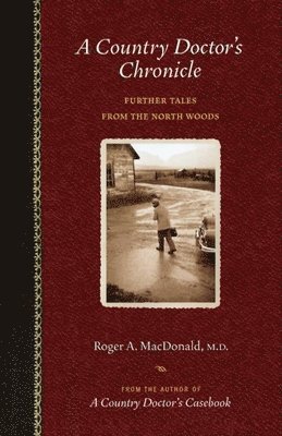 bokomslag A Country Doctor's Chronicle