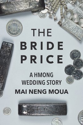 The Bride Price: A Hmong Wedding Story 1