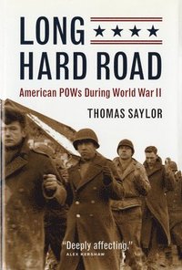 bokomslag Long Hard Road: American POWs During World War II