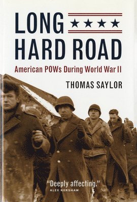 Long Hard Road: American POWs During World War II 1