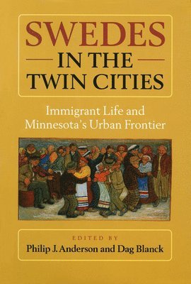 bokomslag Swedes in the Twin Cities