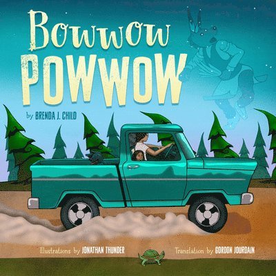 Brenda J. Child, Brenda J Child - Bowwow Powwow, Inbunden