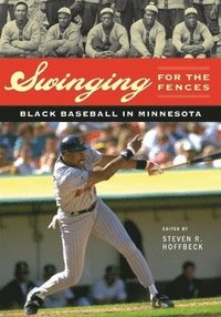 bokomslag Swinging for the Fences: Black Baseball in Minnesota