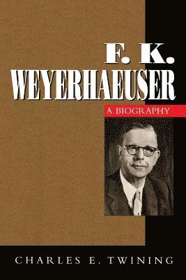 bokomslag F. K. Weyerhaeuser