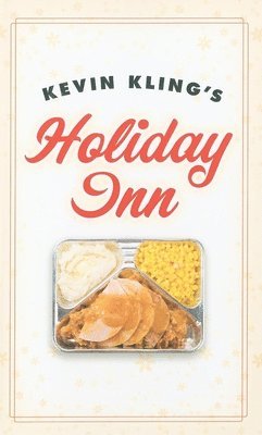 Kevin Kling's Holiday Inn 1