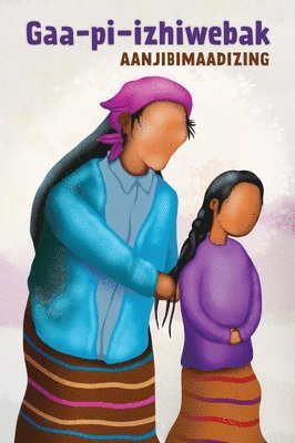 Aanjibimaadizing, Anton Treuer, Michael Sullivan - Gaa-Pi-Izhiwebak, Häftad