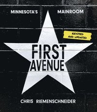bokomslag First Avenue: Minnesota's Mainroom