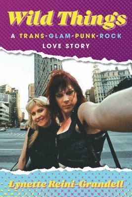 Wild Things: A Trans-Glam-Punk-Rock Love Story 1
