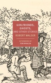 bokomslag Girlfriends, Ghosts, And Other Stories