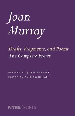 Drafts, Fragments, And Poems 1