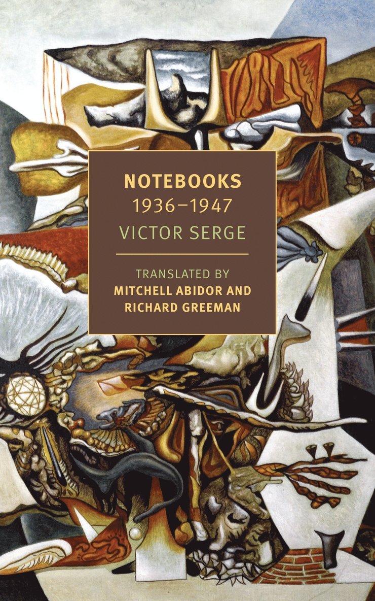 Victor Serge, Claudio Albertani, Claude Rioux - Notebooks: 1934-1947, Häftad