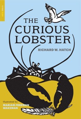 Marion Freeman Wakeman, Richard Warren Hatch, Richard W. Hatch - Curious Lobster, Häftad