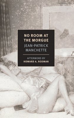 Jean-Patrick Manchette - No Room at the Morgue, Häftad