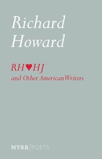 bokomslag Richard Howard Loves Henry James