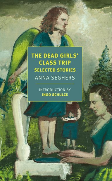 Anna Seghers, Margot Bettauer Dembo - Dead Girls' Class Trip, Häftad