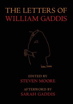 Letters of William Gaddis
