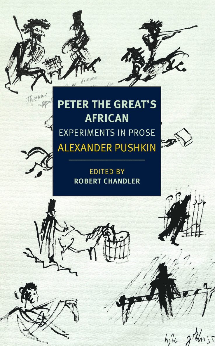 Alexander Pushkin, Robert Chandler, Robert Chandler - Peter the Great's African, Häftad