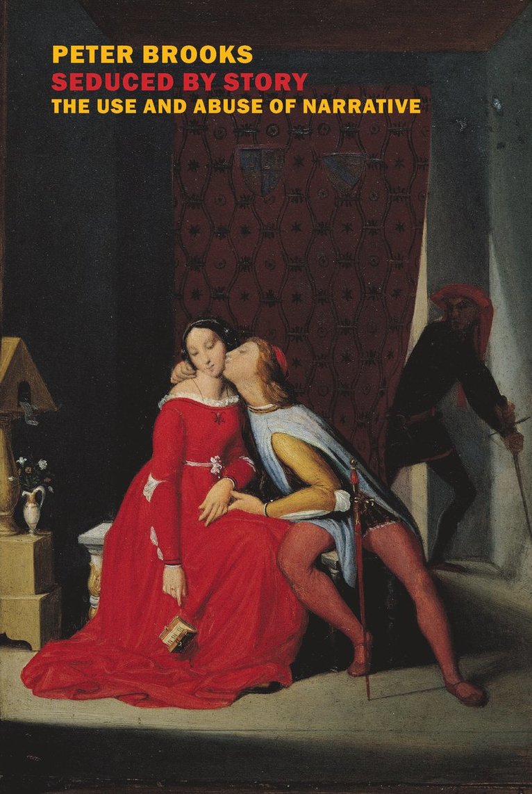Peter Brooks - Seduced by Story, Häftad