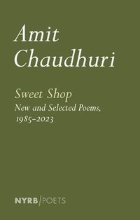 bokomslag Sweet Shop: New and Selected Poems, 1985-2023