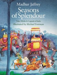 bokomslag Seasons of Splendour: Tales, Myths and Legends of India