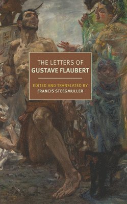 The Letters of Gustave Flaubert:1830-1880 1