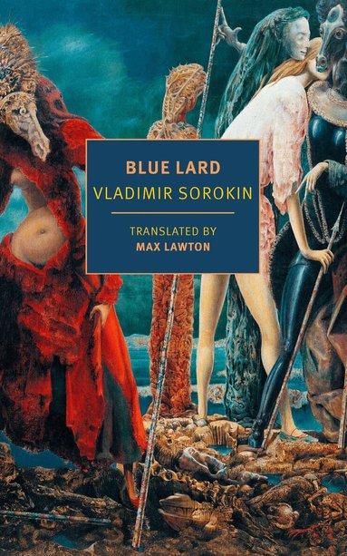 Vladimir Sorokin - Blue Lard, Häftad