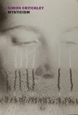 Simon Critchley - Mysticism, Häftad