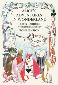 bokomslag Alice's Adventures in Wonderland: Tove Jansson Edition