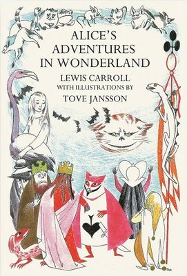 Alice's Adventures in Wonderland: Tove Jansson Edition 1