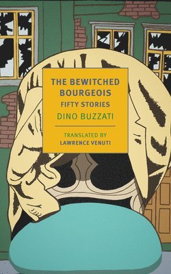 Dino Buzzati, Lawrence Venuti, Lawrence Venuti - Bewitched Bourgeois, Häftad