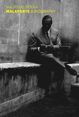 Maurizio Serra - Malaparte: A Biography, Häftad