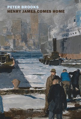 Peter Brooks - Henry James Comes Home, Häftad
