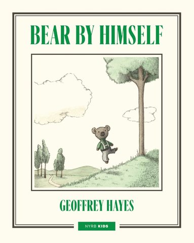 Geoffrey Hayes - Bear by Himself, Inbunden
