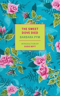 Barbara Pym - The Sweet Dove Died, Häftad