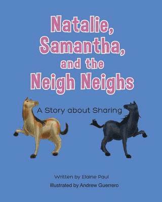 Natalie, Samantha and the Neigh Neigh's 1