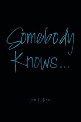 Somebody Knows... 1