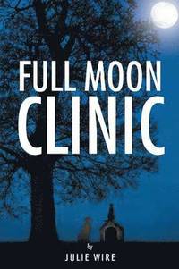 bokomslag Full Moon Clinic