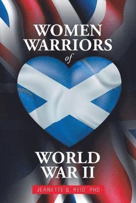 Jeanette B Reid, Jeanette B. Reid, PhD Jeanette B Reid - Women Warriors of WW2, Häftad