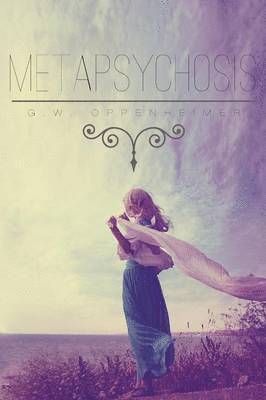 G W Oppenheimer, G. W. Oppenheimer, G.W. Oppenheimer - Metempsychosis, Häftad