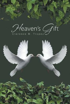 Clarence M Tropez, Clarence M. Tropez - Heaven's Gift, Häftad