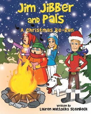 Jim Jibber and Pals A Christmas Re-Run 1