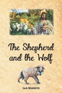 bokomslag The Shepherd and the Wolf