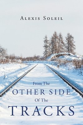 From The Other Side Of The Tracks 1