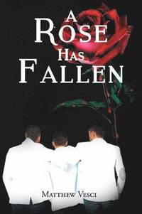 bokomslag A Rose Has Fallen