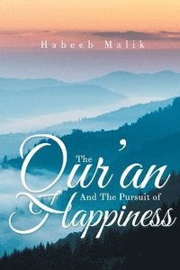 bokomslag Qur'an And The Pursuit of Happiness