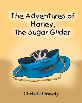 bokomslag The Adventures of Harley the Sugar Glider