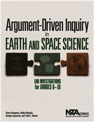 Victor Sampson - Sampson, V: Argument-Driven Inquiry in Earth and Space Scien, Häftad