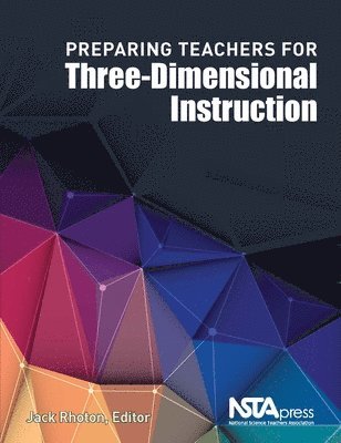 Jack Rhoton - Preparing Teachers for Three-Dimensional Instruction, Häftad