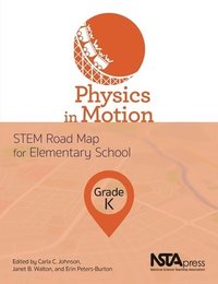 bokomslag Physics in Motion, Grade K
